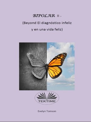 cover image of Bipolar II--(Beyond El Diagnóstico Infeliz Y En Una Vida Feliz)